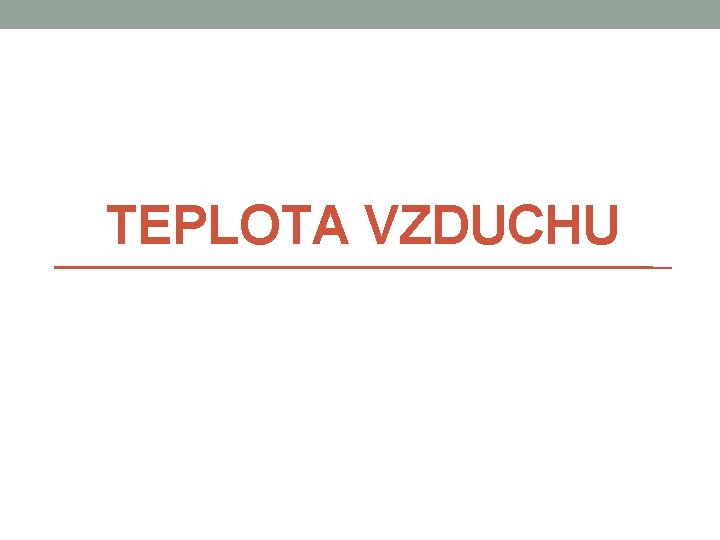 TEPLOTA VZDUCHU 