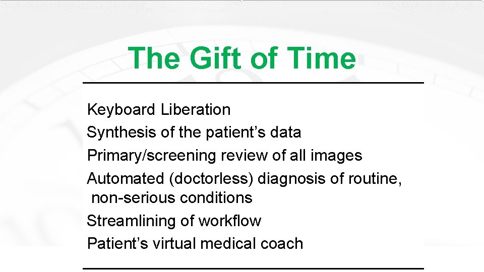 The Gift of Time Keyboard Liberation Synthesis of the patient’s data Primary/screening review of