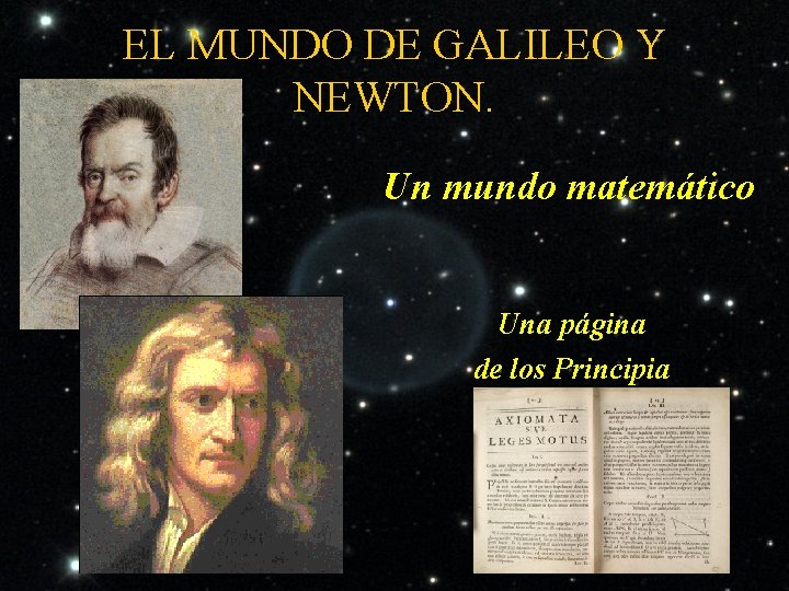 EL MUNDO DE GALILEO Y NEWTON. Un mundo matemático Una página de los Principia