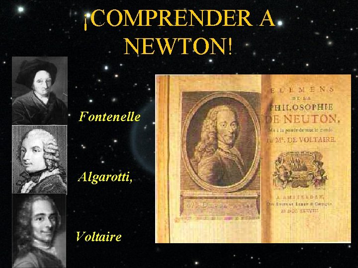 ¡COMPRENDER A NEWTON! Fontenelle Algarotti, Voltaire 