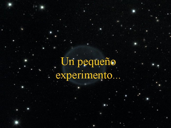 Un pequeño experimento. . . 