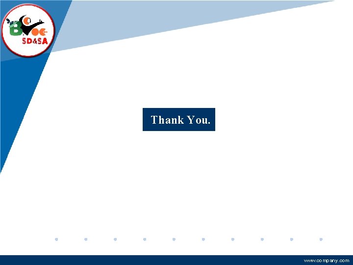 Company LOGO Thank You. www. company. com Company LOGO Thank You. www. company. com