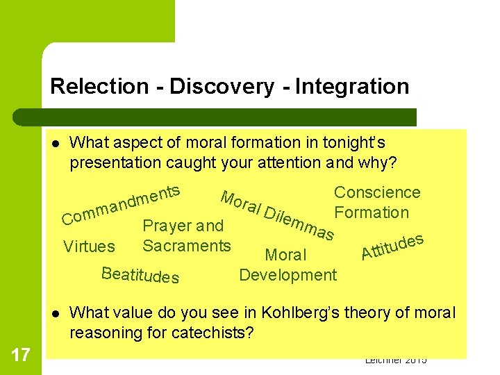 Relection - Discovery - Integration l What aspect of moral formation in tonight’s presentation