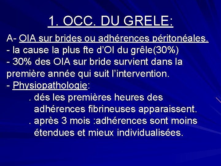 1. OCC. DU GRELE: A- OIA sur brides ou adhérences péritonéales. - la cause