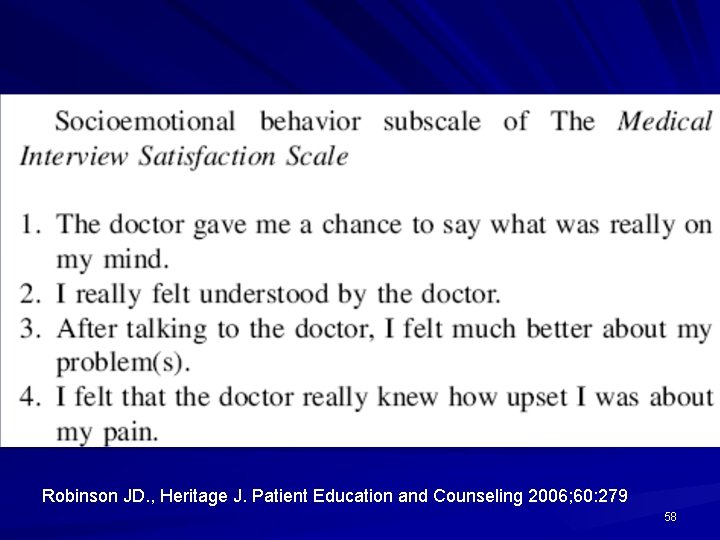 Robinson JD. , Heritage J. Patient Education and Counseling 2006; 60: 279 58 