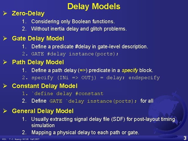 Ø Zero-Delay Models 1. Considering only Boolean functions. 2. Without inertia delay and glitch