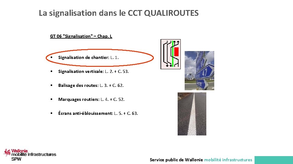 La signalisation dans le CCT QUALIROUTES GT 06 "Signalisation" – Chap. L • Signalisation