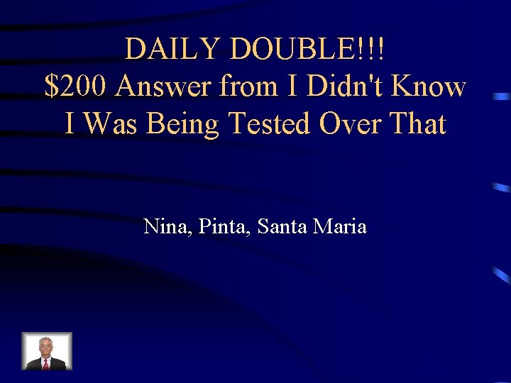 DAILY DOUBLE!!! $200 Answer from I Didn't Know I Was Being Tested Over That