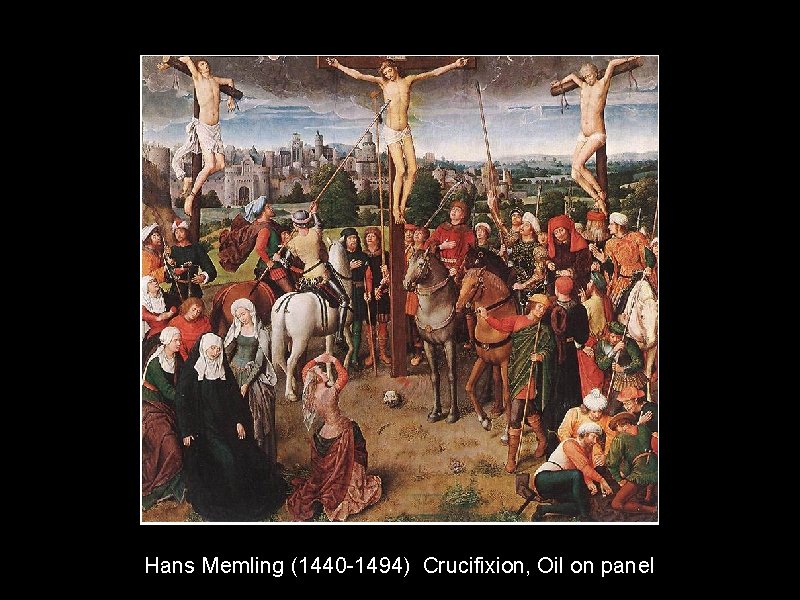 Hans Memling (1440 -1494) Crucifixion, Oil on panel 