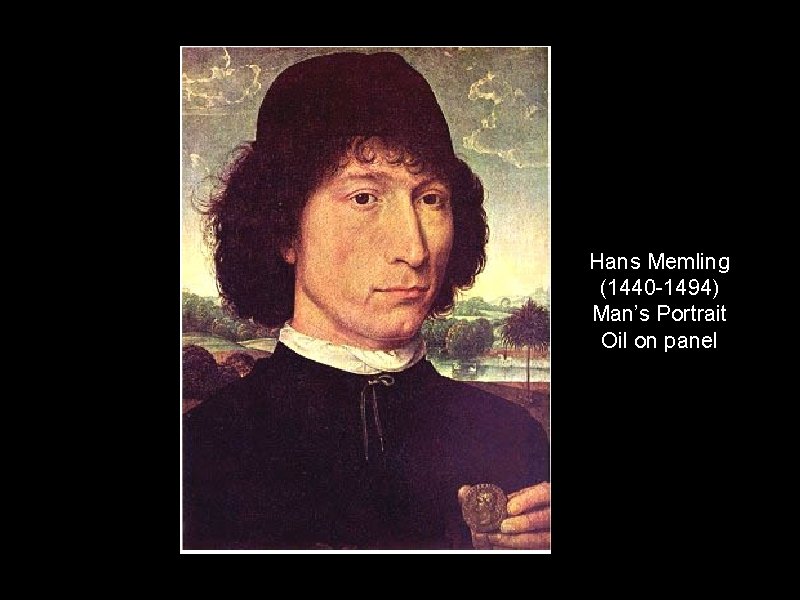 Hans Memling (1440 -1494) Man’s Portrait Oil on panel 