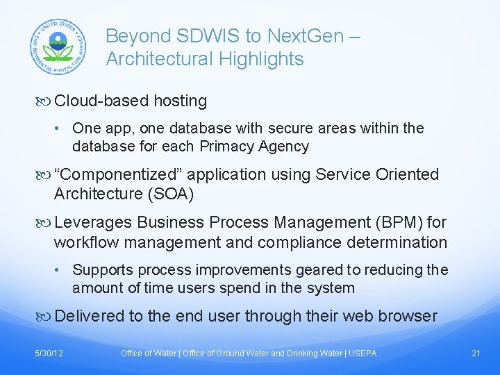 Beyond SDWIS to Next. Gen – Architectural Highlights Cloud-based hosting • One app, one