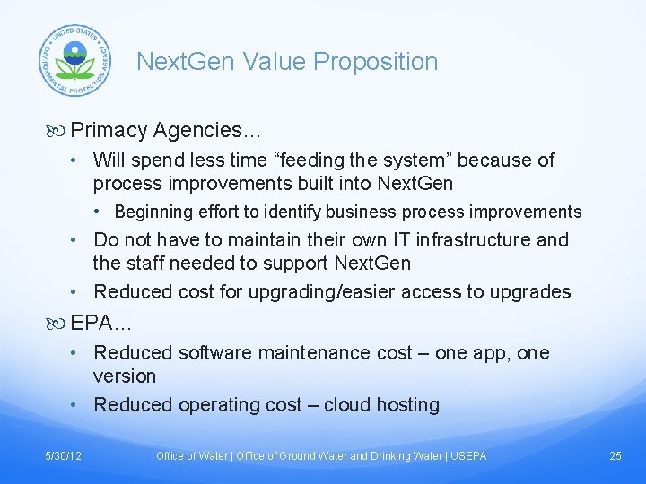 Next. Gen Value Proposition Primacy Agencies… • Will spend less time “feeding the system”