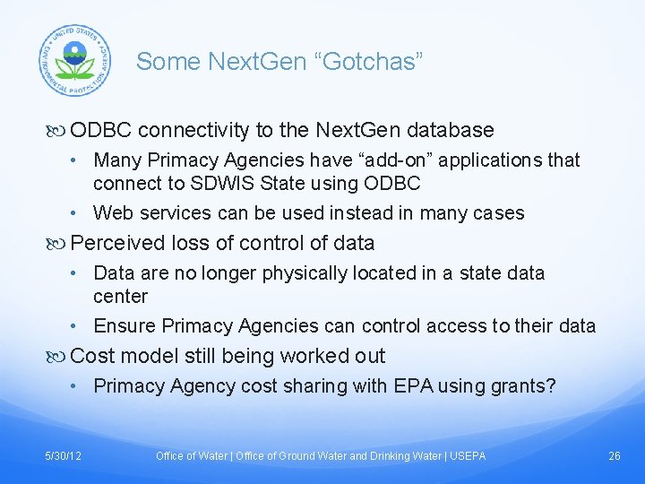 Some Next. Gen “Gotchas” ODBC connectivity to the Next. Gen database • Many Primacy