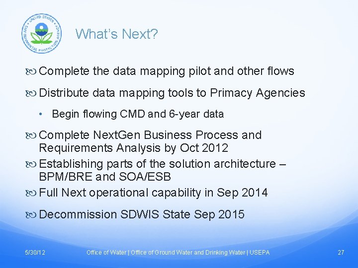 What’s Next? Complete the data mapping pilot and other flows Distribute data mapping tools