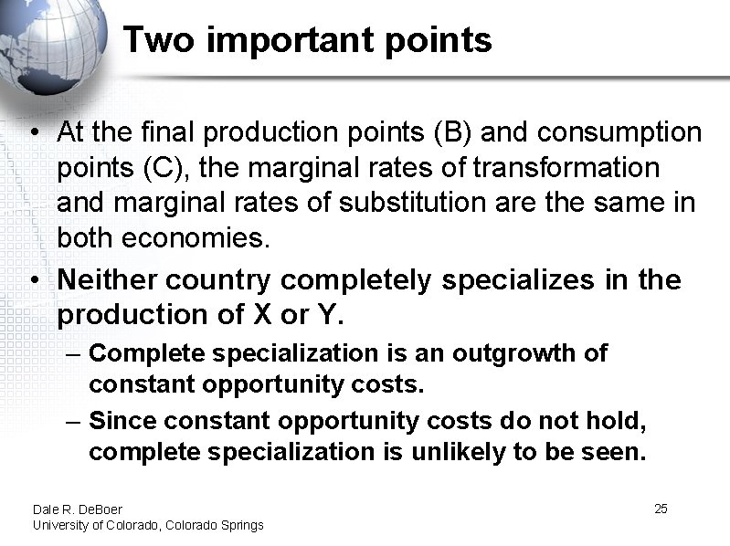 Two important points • At the final production points (B) and consumption points (C),