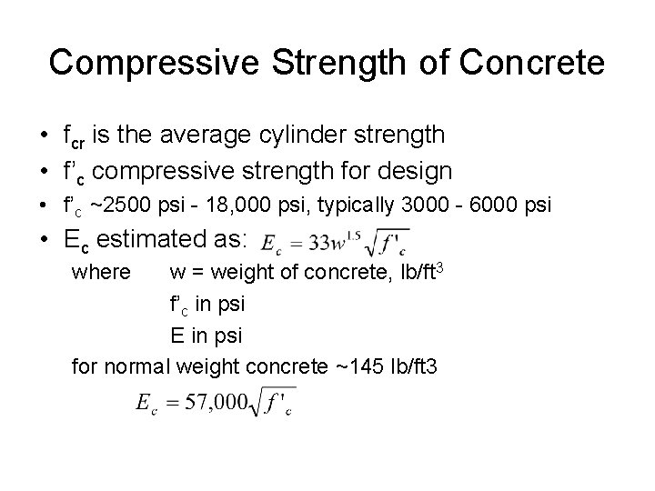 Compressive Strength of Concrete • fcr is the average cylinder strength • f’c compressive