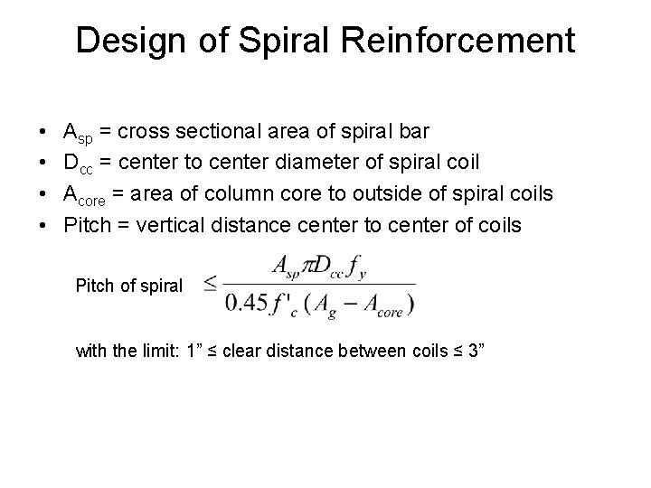 Design of Spiral Reinforcement • • Asp = cross sectional area of spiral bar