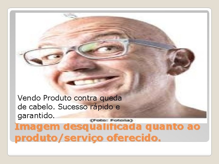 Vendo Produto contra queda de cabelo. Sucesso rápido e garantido. Imagem desqualificada quanto ao