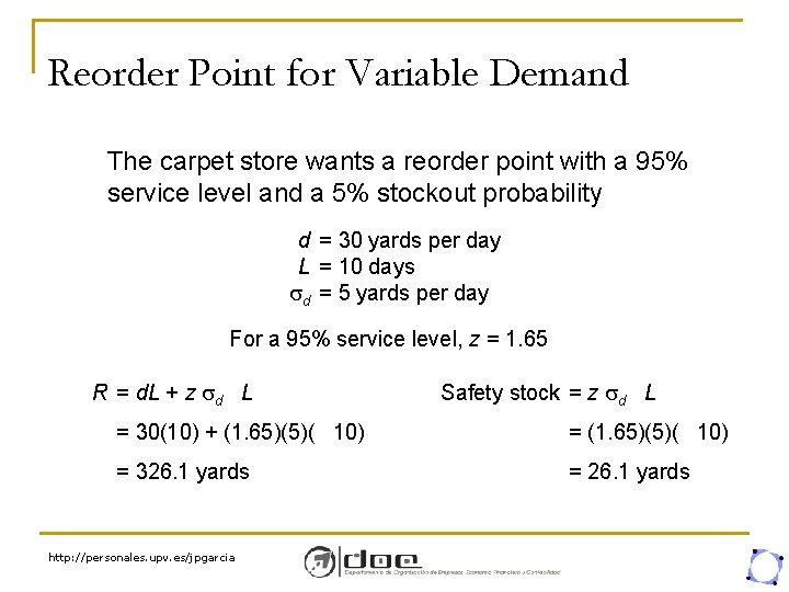 Reorder Point for Variable Demand The carpet store wants a reorder point with a