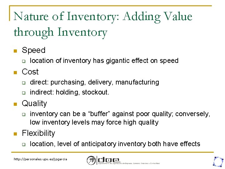Nature of Inventory: Adding Value through Inventory n Speed q n Cost q q