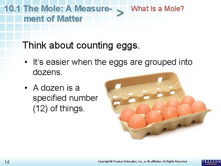 10. 1 The Mole: A Measurement of Matter > What Is a Mole? Think