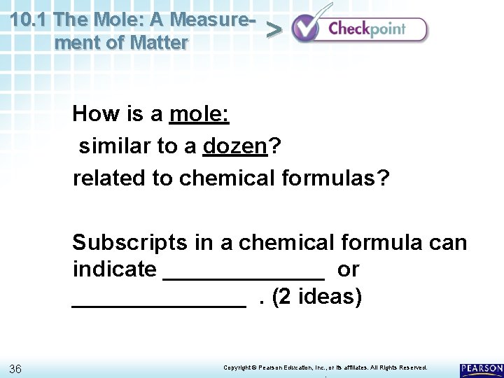 10. 1 The Mole: A Measurement of Matter > How is a mole: similar