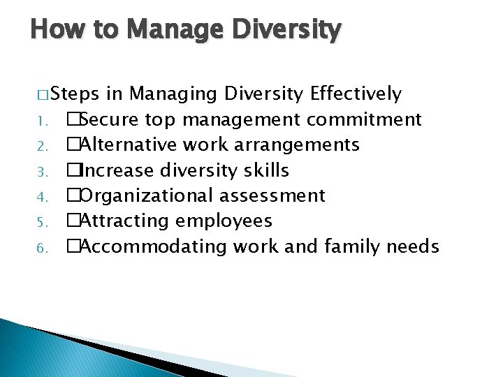 How to Manage Diversity � Steps 1. 2. 3. 4. 5. 6. in Managing