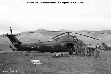 Flottille 32 F –Embarquement à Hadjeret – Février 1960 (Anciens Cols Bleus) 