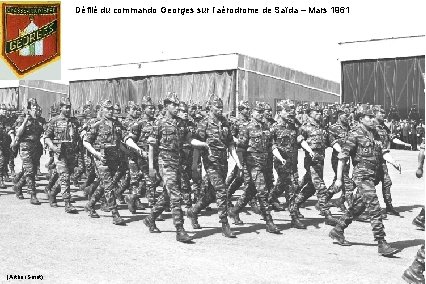 Défilé du commando Georges sur l’aérodrome de Saïda – Mars 1961 (Arthur Smet) 