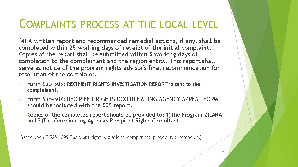 COMPLAINTS PROCESS AT THE LOCAL LEVEL (4) A written report and recommended remedial actions,