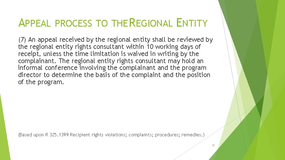 APPEAL PROCESS TO THE REGIONAL ENTITY (7) An appeal received by the regional entity