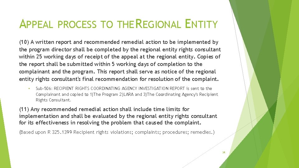 APPEAL PROCESS TO THE REGIONAL ENTITY (10) A written report and recommended remedial action