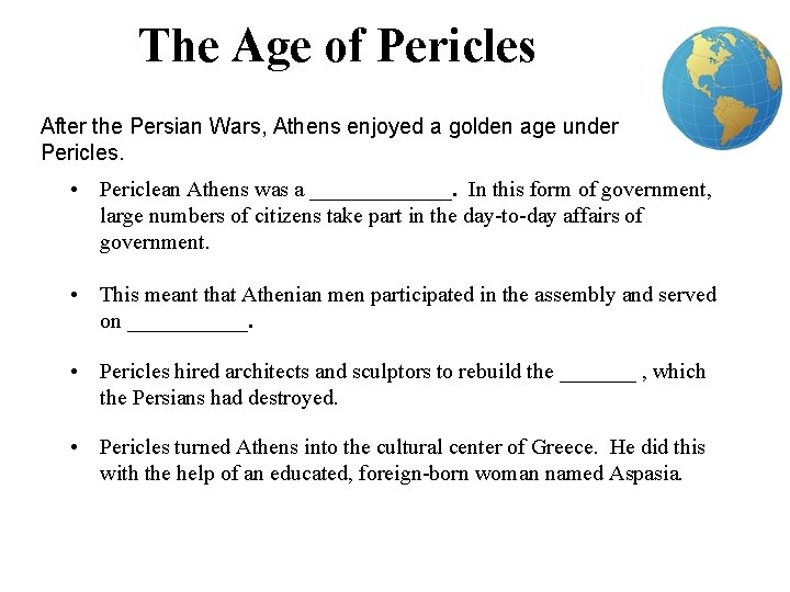 3 The Age of Pericles After the Persian Wars, Athens enjoyed a golden age