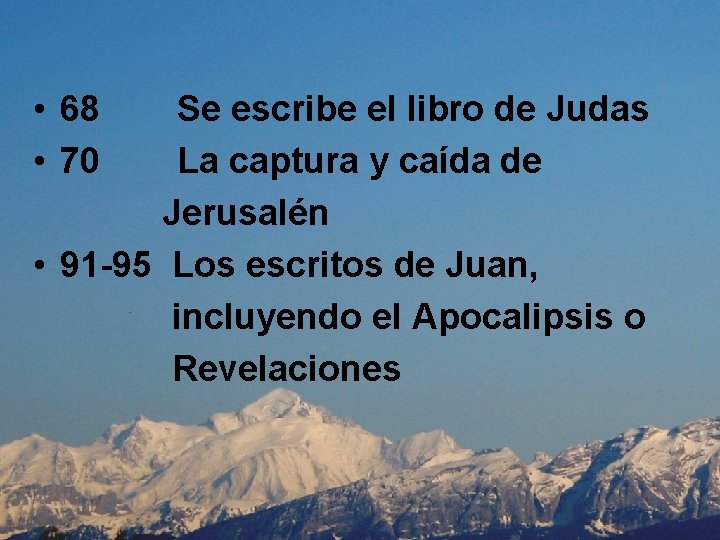  • 68 Se escribe el libro de Judas • 70 La captura y