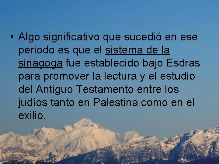  • Algo significativo que sucedió en ese periodo es que el sistema de