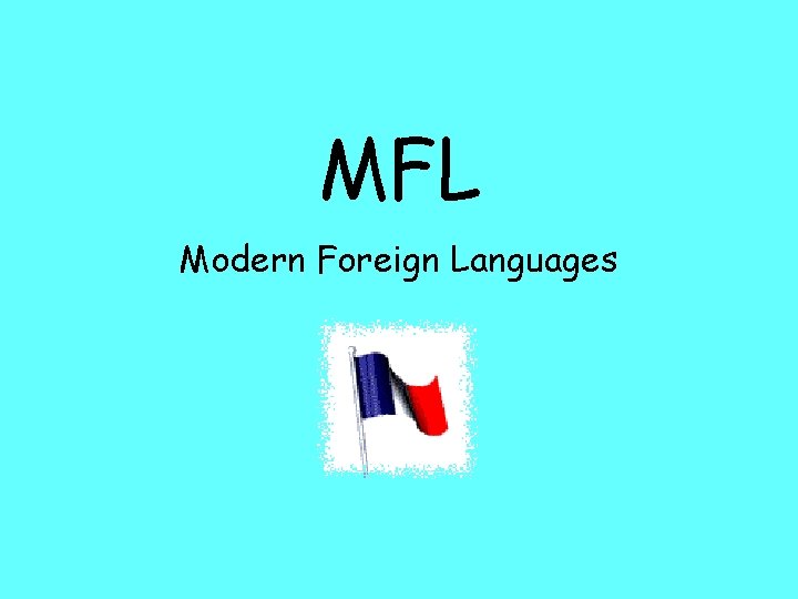 MFL Modern Foreign Languages 