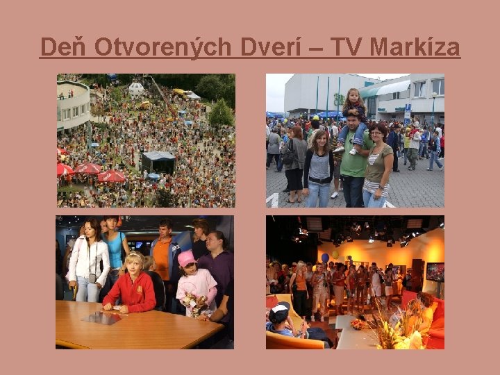 Deň Otvorených Dverí – TV Markíza 