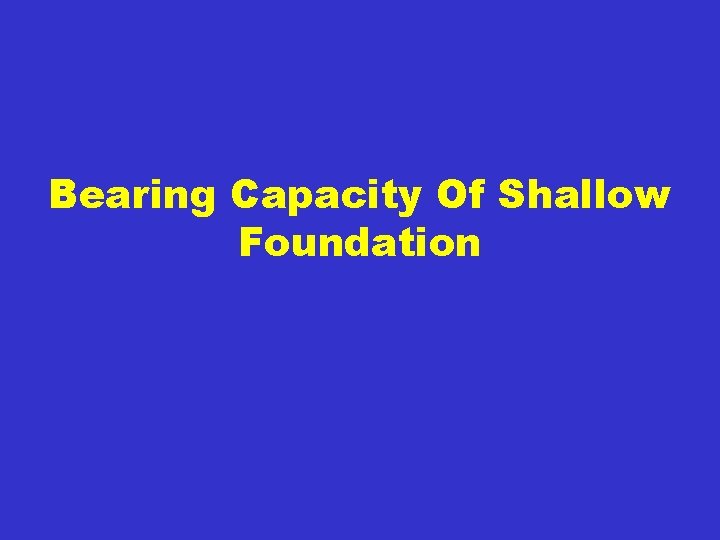 Bearing Capacity Of Shallow Foundation 