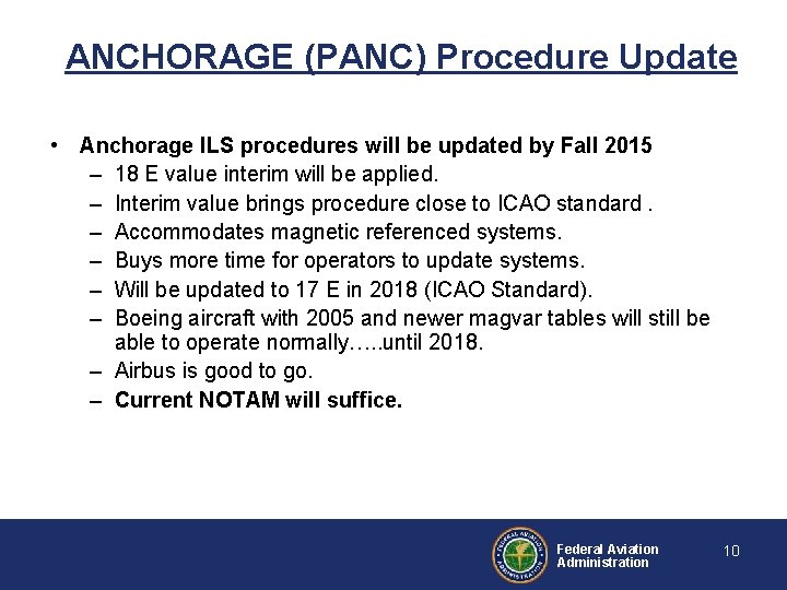 ANCHORAGE (PANC) Procedure Update • Anchorage ILS procedures will be updated by Fall 2015