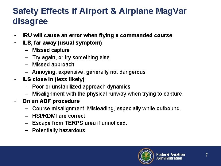Safety Effects if Airport & Airplane Mag. Var disagree • • IRU will cause