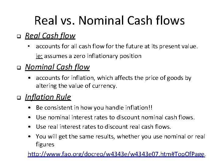Real vs. Nominal Cash flows q Real Cash flow • accounts for all cash
