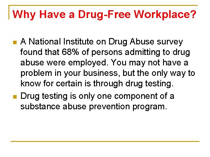 Workplace Substance Abuse and Drug Testing These handouts
