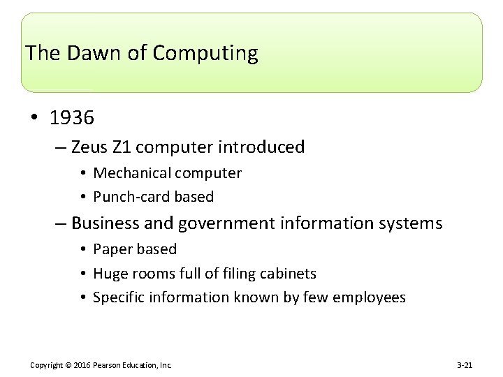 The Dawn of Computing • 1936 – Zeus Z 1 computer introduced • Mechanical