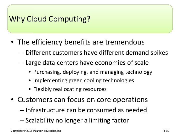 Why Cloud Computing? • The efficiency benefits are tremendous – Different customers have different