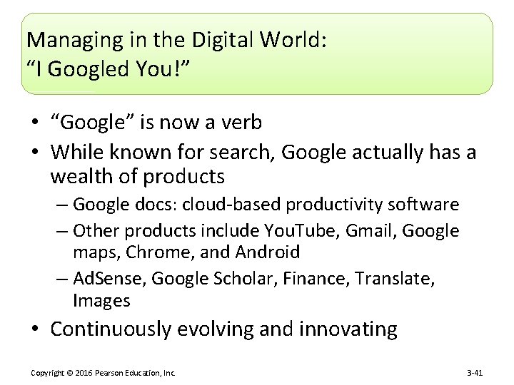 Managing in the Digital World: “I Googled You!” • “Google” is now a verb