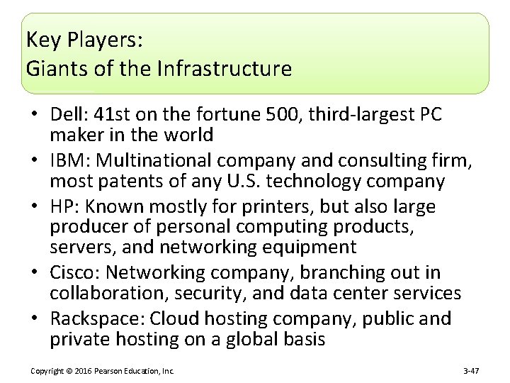 Key Players: Giants of the Infrastructure • Dell: 41 st on the fortune 500,