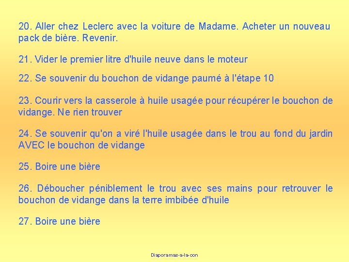 20. Aller chez Leclerc avec la voiture de Madame. Acheter un nouveau pack de