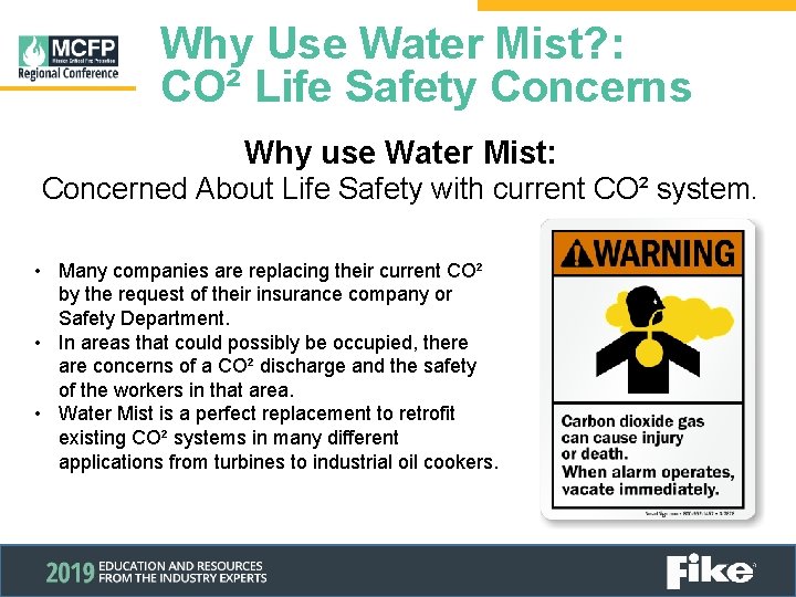 Why Use Water Mist? : CO² Life Safety Concerns Why use Water Mist: Concerned