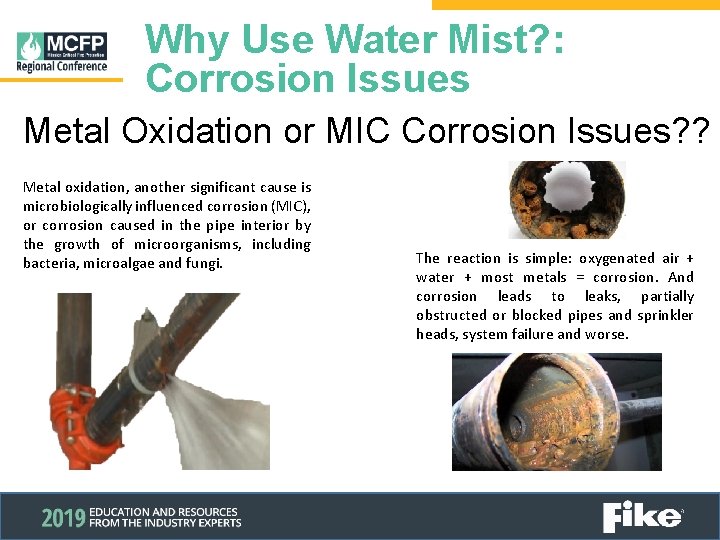 Why Use Water Mist? : Corrosion Issues Metal Oxidation or MIC Corrosion Issues? ?