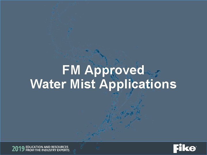 FM Approved Water Mist Applications 
